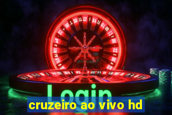 cruzeiro ao vivo hd